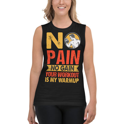 No Pain No Gain - Muscle Shirt